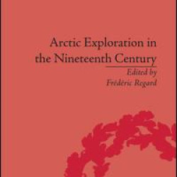 Arctic Exploration in the Nineteenth Century Arctic Exploration in the Nineteenth Century