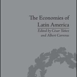 The Economies of Latin America The Economies of Latin America