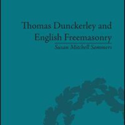 Thomas Dunckerley and English Freemasonry Thomas Dunckerley and English Freemasonry