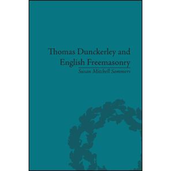Thomas Dunckerley and English Freemasonry Thomas Dunckerley and English Freemasonry