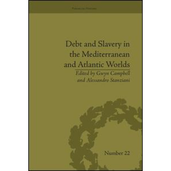 Debt and Slavery in the Mediterranean and Atlantic Worlds
