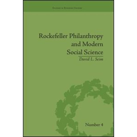 Rockefeller Philanthropy and Modern Social Science Rockefeller Philanthropy and Modern Social Science