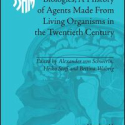 Biologics, A History of Agents Made From Living Organisms in the Twentieth Century