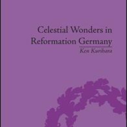 Celestial Wonders in Reformation Germany Celestial Wonders in Reformation Germany