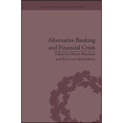 Alternative Banking and Financial Crisis Alternative Banking and Financial Crisis