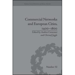 Commercial Networks and European Cities, 1400–1800 Commercial Networks and European Cities, 1400–1800