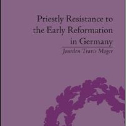 Priestly Resistance to the Early Reformation in Germany