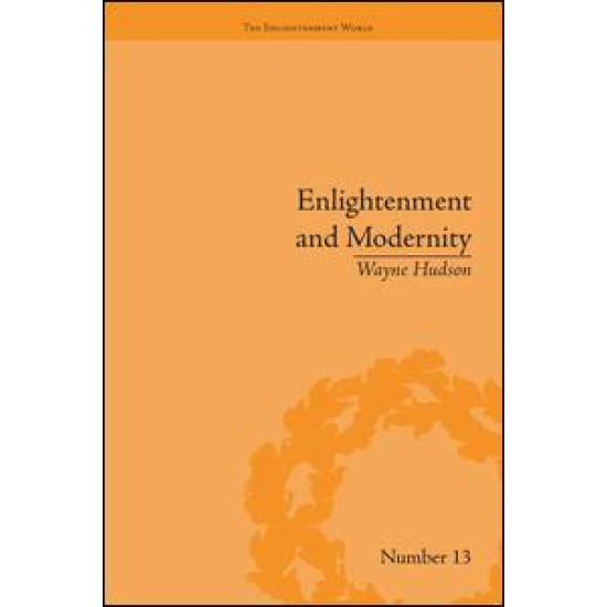 Enlightenment and Modernity Enlightenment and Modernity