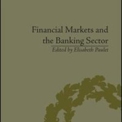 Financial Markets and the Banking Sector Financial Markets and the Banking Sector