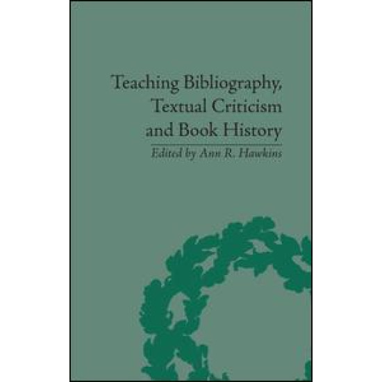 Teaching Bibliography, Textual Criticism and Book History Teaching Bibliography, Textual Criticism and Book History