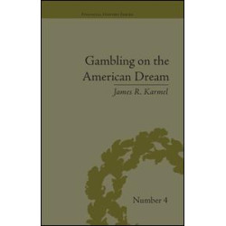 Gambling on the American Dream Gambling on the American Dream
