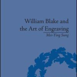 William Blake and the Art of Engraving William Blake and the Art of Engraving