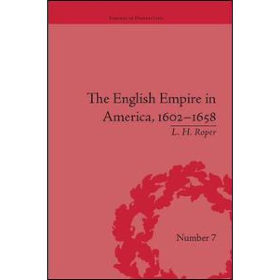 The English Empire in America, 1602-1658