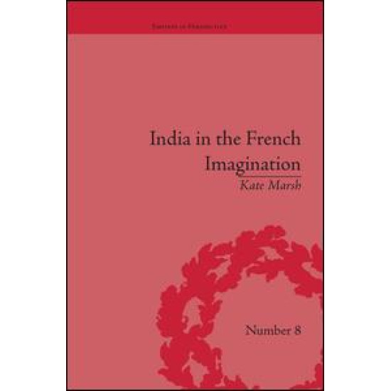 India in the French Imagination India in the French Imagination