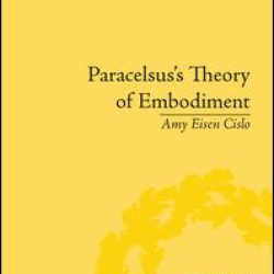 Paracelsus's Theory of Embodiment