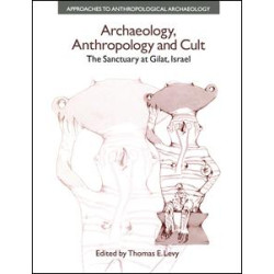 Archaeology, Anthropology and Cult Archaeology, Anthropology and Cult