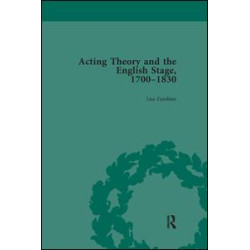Acting Theory and the English Stage, 1700-1830 Volume 2 Acting Theory and the English Stage, 1700-1830 Volume 2