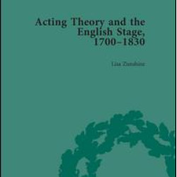 Acting Theory and the English Stage, 1700-1830 Volume 4