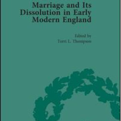 Marriage and Its Dissolution in Early Modern England, Volume 2 Marriage and Its Dissolution in Early Modern England, Volume 2
