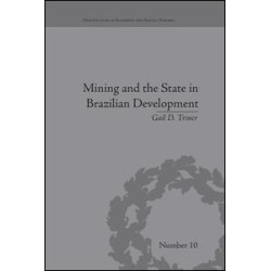 Mining and the State in Brazilian Development Mining and the State in Brazilian Development