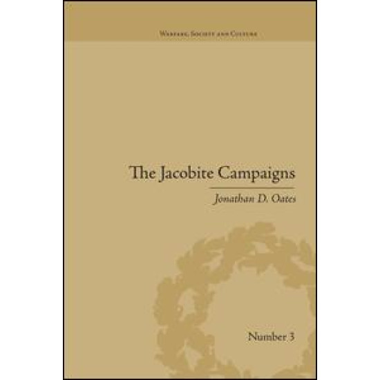 The Jacobite Campaigns The Jacobite Campaigns