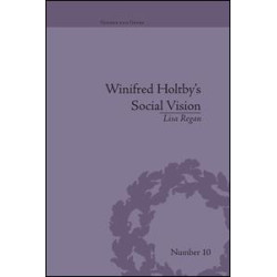 Winifred Holtby's Social Vision Winifred Holtby's Social Vision
