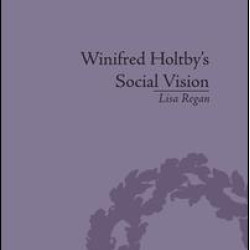 Winifred Holtby's Social Vision Winifred Holtby's Social Vision