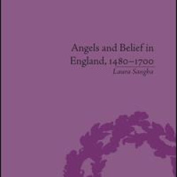 Angels and Belief in England, 1480–1700