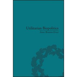 Utilitarian Biopolitics Utilitarian Biopolitics