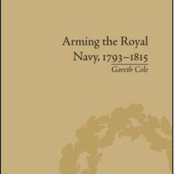 Arming the Royal Navy, 1793–1815 Arming the Royal Navy, 1793–1815