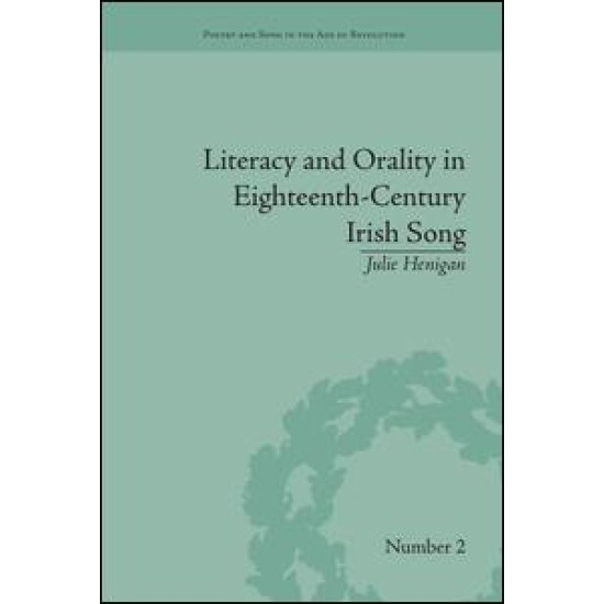 Literacy and Orality in Eighteenth-Century Irish Song