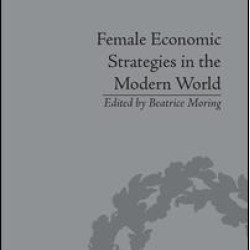 Female Economic Strategies in the Modern World Female Economic Strategies in the Modern World
