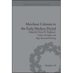Merchant Colonies in the Early Modern Period Merchant Colonies in the Early Modern Period