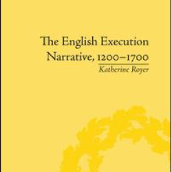 The English Execution Narrative, 1200–1700