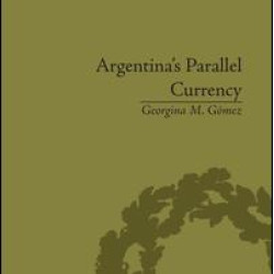 Argentina's Parallel Currency Argentina's Parallel Currency