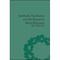 Inchbald, Hawthorne and the Romantic Moral Romance