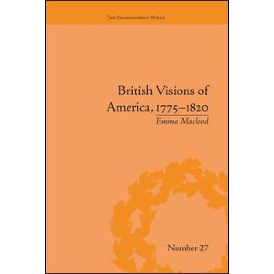 British Visions of America, 1775-1820