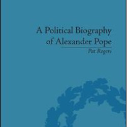 A Political Biography of Alexander Pope