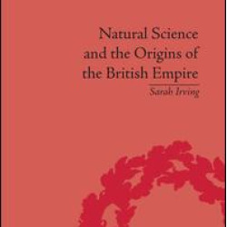 Natural Science and the Origins of the British Empire