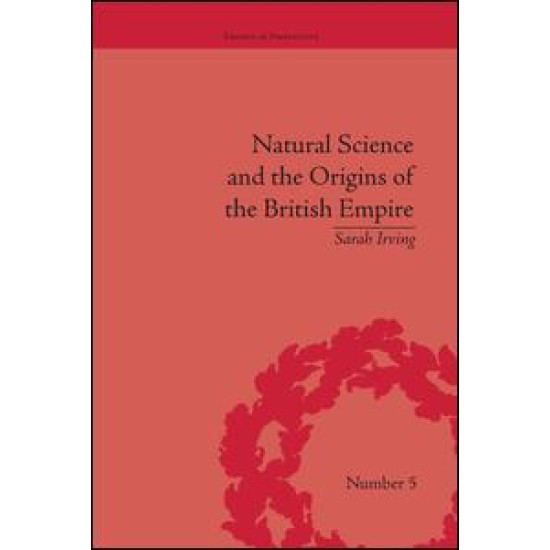 Natural Science and the Origins of the British Empire Natural Science and the Origins of the British Empire