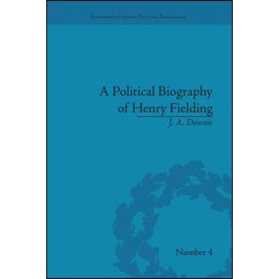 A Political Biography of Henry Fielding A Political Biography of Henry Fielding
