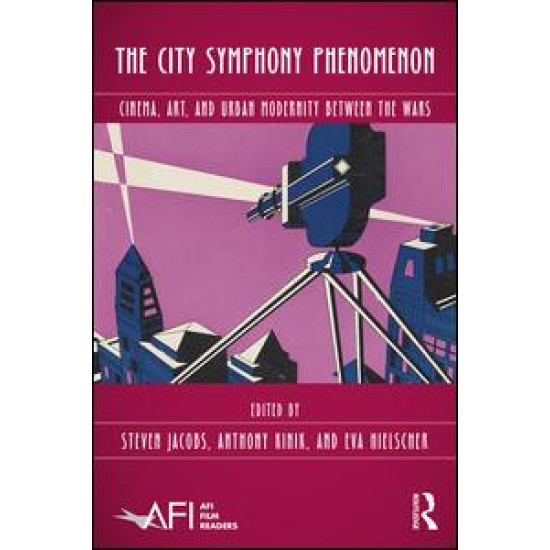 The City Symphony Phenomenon The City Symphony Phenomenon