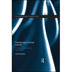 Transforming Criminal Justice? Transforming Criminal Justice?