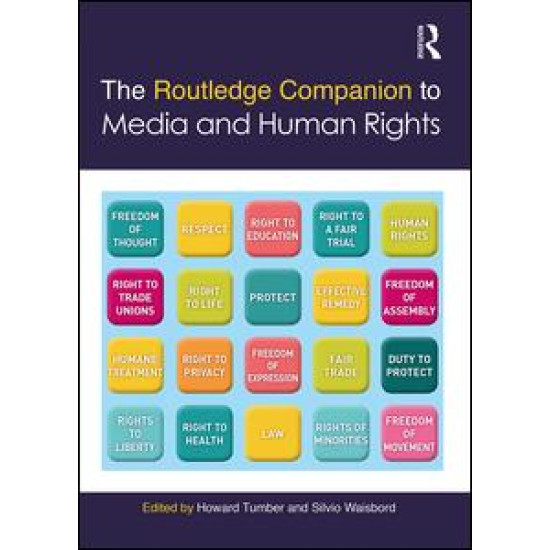 The Routledge Companion to Media and Human Rights The Routledge Companion to Media and Human Rights