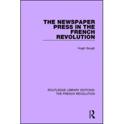 The Newspaper Press in the French Revolution