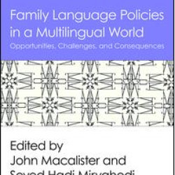 Family Language Policies in a Multilingual World Family Language Policies in a Multilingual World