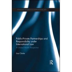 Public-Private Partnerships and Responsibility under International Law Public-Private Partnerships and Responsibility under International Law