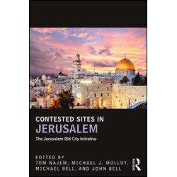 Contested Sites in Jerusalem Contested Sites in Jerusalem
