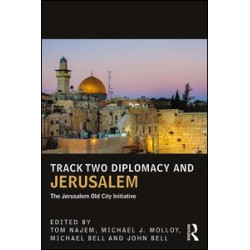 Track Two Diplomacy and Jerusalem Track Two Diplomacy and Jerusalem