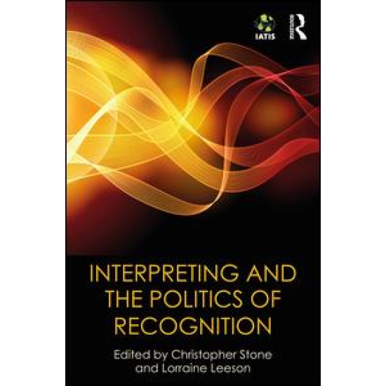 Interpreting and the Politics of Recognition Interpreting and the Politics of Recognition